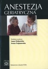 Anestezja geriatryczna - Praca zbiorowa