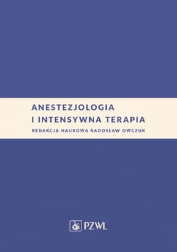 Anestezjologia i intensywna terapia - Owczuk Radosław
