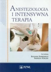 Anestezjologia i intensywna terapia - Praca zbiorowa