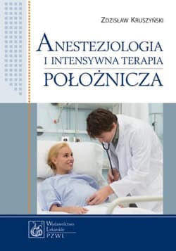 Anestezjologia i intensywna terapia położnicza - ebook - Zdzisław Kruszyński