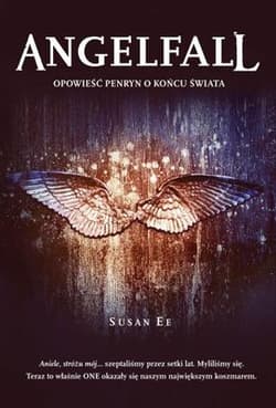 Angelfall Tom 1 Opowieść Penryn o końcu świata - Susan Ee