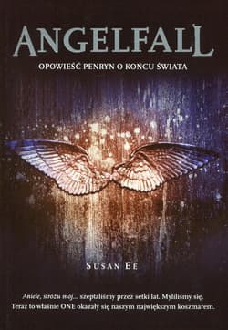 Angelfall Tom 1 Opowieść Penryn o końcu świata - Susan Ee