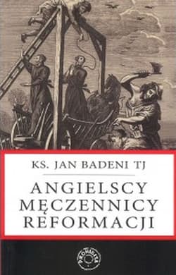 Angielscy męczennicy reformacji - Jan Badeni