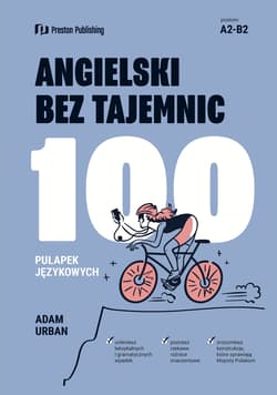 Angielski bez tajemnic. 100 pułapek językowych wyd. 2022 - Adam Urban