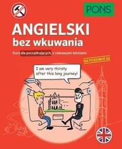 Angielski bez wkuwania. Kurs dla początkujących A2