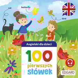 Angielski dla dzieci 100 pierwszych słówek