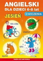 Angielski dla dzieci 6-8 lat. Ćwiczenia. Jesień - Piechocka-Empel Katarzyna