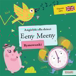Angielski dla dzieci. Rymowanki. Eeny Meeny - Bulent Akman, Katarzyna Dudek, Olga Akman