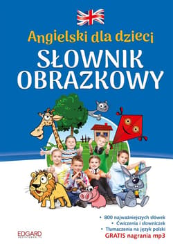 Angielski dla dzieci. Słownik obrazkowy w.2017 - Praca zbiorowa