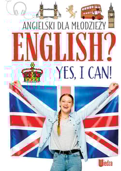Angielski dla młodzieży. English? Yes, I can! (NOWY) - Marta Machałowska