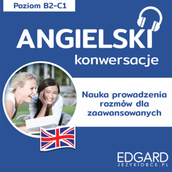 Angielski Konwersacje dla zaawansowanych - audiobook - Olga Chwaścińska