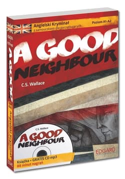 Angielski kryminał dla począt. - A Good Neighbour - C.S. Wallace