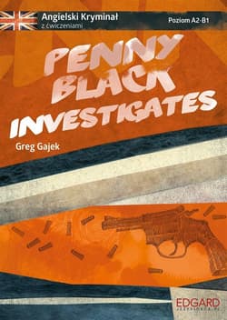 Angielski kryminał z ćw.- Penny Black Investigates - Greg Gajek