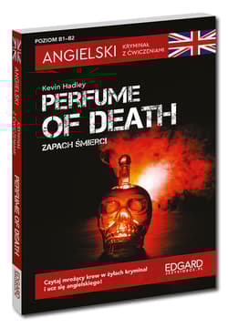 Angielski. Kryminał z ćwiczeniami. Perfume of death. Zapach śmierci. Angielski z kryminałem - Opracowanie Zbiorowe