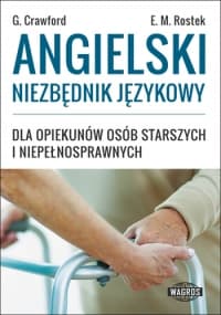 Angielski niezbędnik językowy dla opiekunów osób starszych i niepełnosprawnych - Graham Crawford