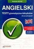 Angielski Testy gramatyczno-leksykalne dla początkujących A1-A2 - Opracowanie Zbiorowe