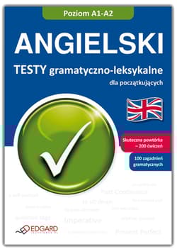Angielski Testy gramatyczno-leksykalne dla początkujących A1-A2 - Opracowanie Zbiorowe