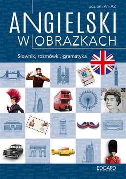 Angielski w obrazkach. Słówka, rozmówki gramatyka