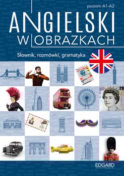 Angielski w obrazkach. Słówka, rozmówki, gramatyka. Poziom A1-A2 wyd. 2 - Frankiewicz Marcin
