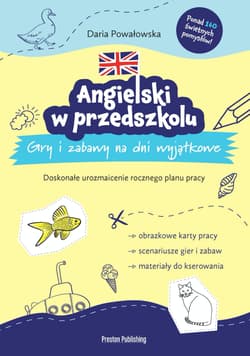 Angielski w przedszkolu. Gry i zabawy na dni wyjątkowe - Daria Powałowska