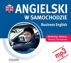Angielski w samochodzie. Business English - audiobook - Opracowania Zbiorowe, Autor zbiorowy