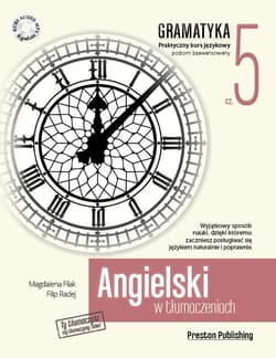 Angielski w tłumaczeniach. Gramatyka 5 - Filip Radej, Magdalena Filak
