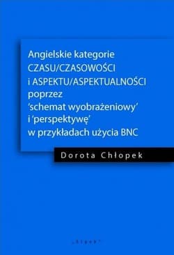 Angielskie kategorie CZASU/CZASOWOŚCI I ASPEKTU... - Chłopek Dorota