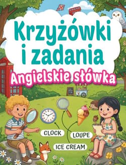Angielskie słówka. Krzyżówki i zadania - Opracowanie Zbiorowe