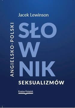 Angielsko-polski słownik seksualizmów - Jacek Lewinson