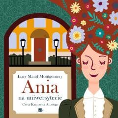Ania na uniwersytecie Audiobook - Lucy Maud Montgomery