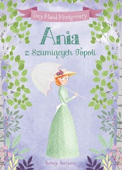 Ania z Szumiących Topoli - Lucy Maud Montgomery