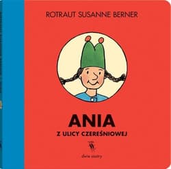 Ania z ulicy Czereśniowej - Susanne  Berner Rotraut
