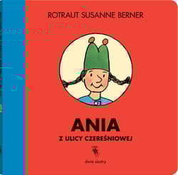 Ania z ulicy Czereśniowej - Susanne  Berner Rotraut