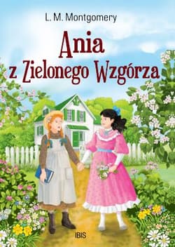 Ania z Zielonego Wzgórza - Lucy Maud Montgomery