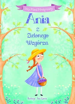 Ania z Zielonego Wzgórza - Lucy Maud Montgomery