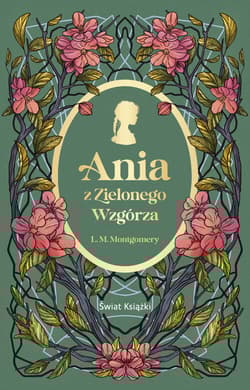 Ania z Zielonego Wzgórza - Lucy Maud Montgomery