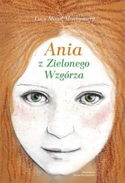 Ania z Zielonego Wzgórza - Lucy Maud Montgomery