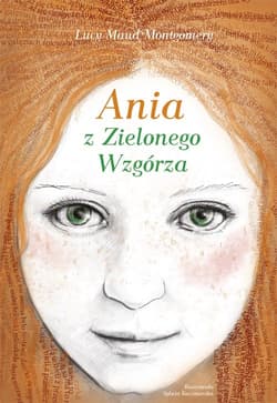 Ania z Zielonego Wzgórza - Lucy Maud Montgomery