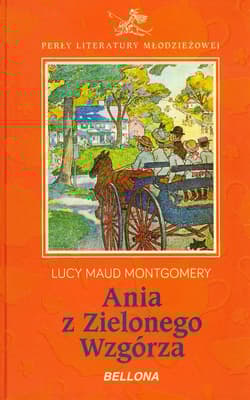 Ania z Zielonego Wzgórza - Lucy Maud Montgomery