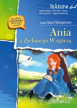 Ania z Zielonego Wzgórza - Lucy Maud Montgomery