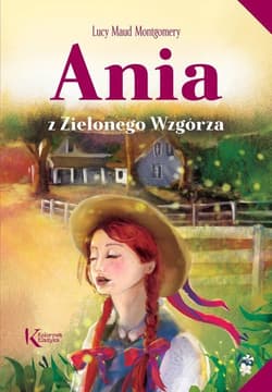 Ania z Zielonego Wzgórza - Lucy Maud Montgomery