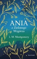 Ania z Zielonego Wzgórza (ekskluzywna edycja) - Lucy Maud Montgomery
