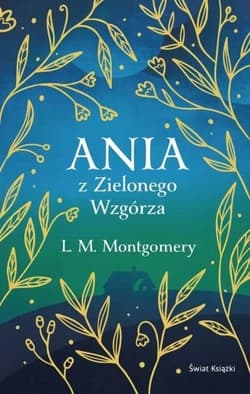 Ania z Zielonego Wzgórza (ekskluzywna edycja) - Lucy Maud Montgomery
