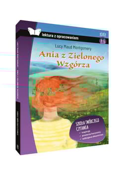 Ania z Zielonego Wzgórza Lektura z opracowaniem Klasy 4-6 szkoła podstawowa - Lucy Maud Montgomery