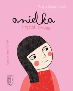 Anielka i wyjazd rodziców - Maria Kożuchowska