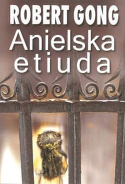 Anielska etiuda - Robert Gong