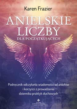 Anielskie liczby dla początkujących - Frazier Karen
