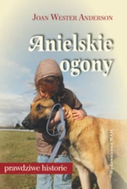 Anielskie ogony. Pies darem nieba - Anderson Joan Wester