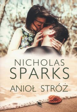 Anioł stróż - Nicholas Sparks