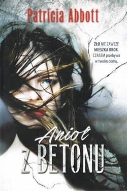 Anioł z betonu - Patricia Abbott
